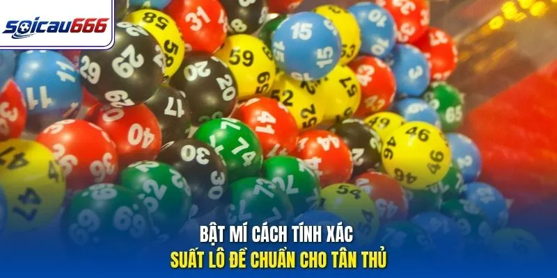 Bật mí cách tính xác suất lô đề chuẩn cho tân thủ