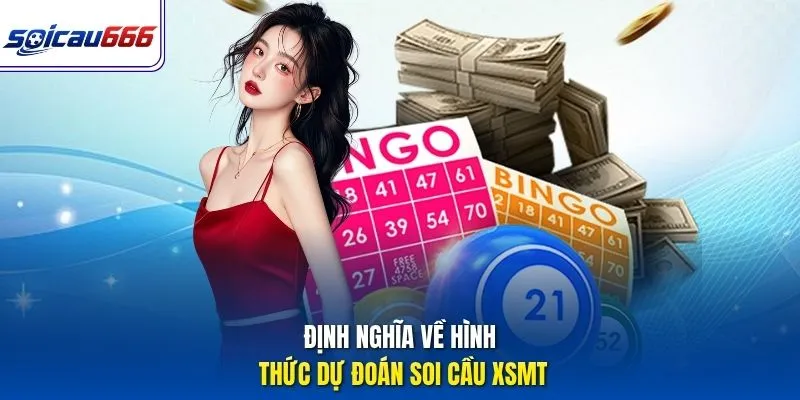 Định nghĩa về hình thức dự đoán soi cầu XSMT