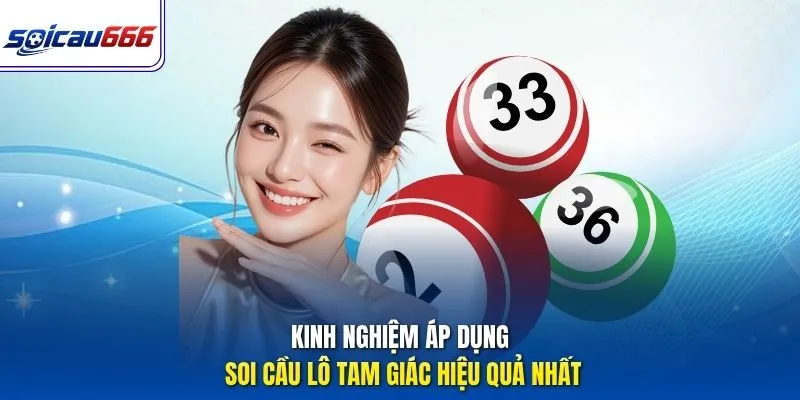 Bí kíp áp dụng soi cầu lô tam giác bất bại từ cao thủ