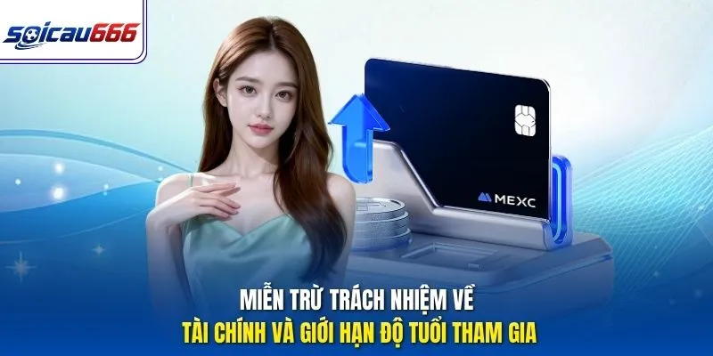 Miễn trừ trách nhiệm về tài chính và giới hạn độ tuổi tham gia