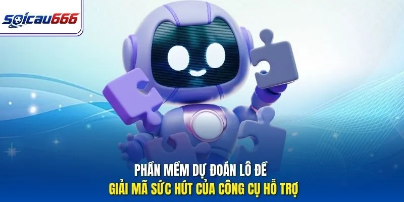 Phần Mềm Dự Đoán Lô Đề - Giải Mã Sức Hút Của Công Cụ Hỗ Trợ
