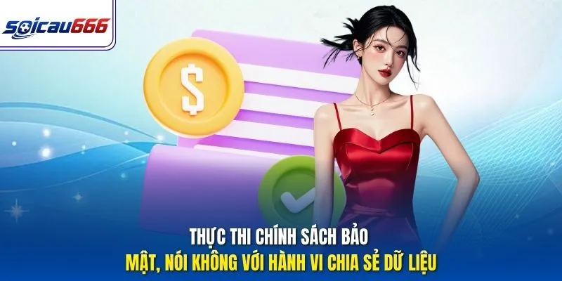 Thực thi chính sách bảo mật, nói không với hành vi chia sẻ dữ liệu