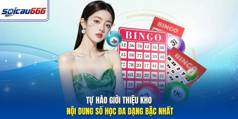 Tự hào giới thiệu kho nội dung số học đa dạng bậc nhất